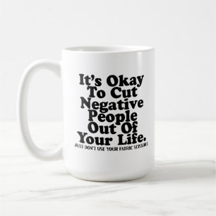 Funny Sewing Fabric Scissors Quote Quilter Sewist Coffee Mug