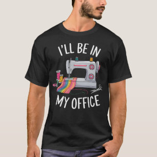 Funny Sewing For Women Girl Quilting Knitting Quil T-Shirt