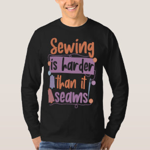 Funny Sewing Pun Design For Girls And Women T-Shirt