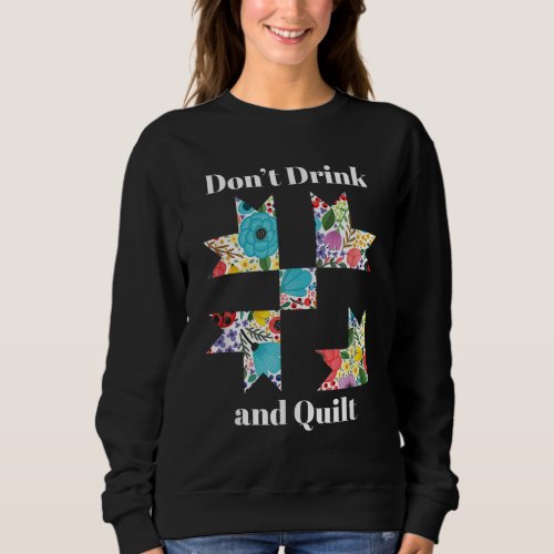 Funny Sewing Quilting Lovers Sweatshirt