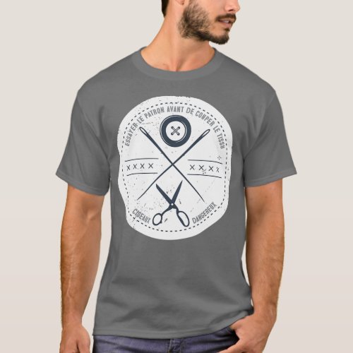 Funny sewing seamstress French danger scissors  T-Shirt