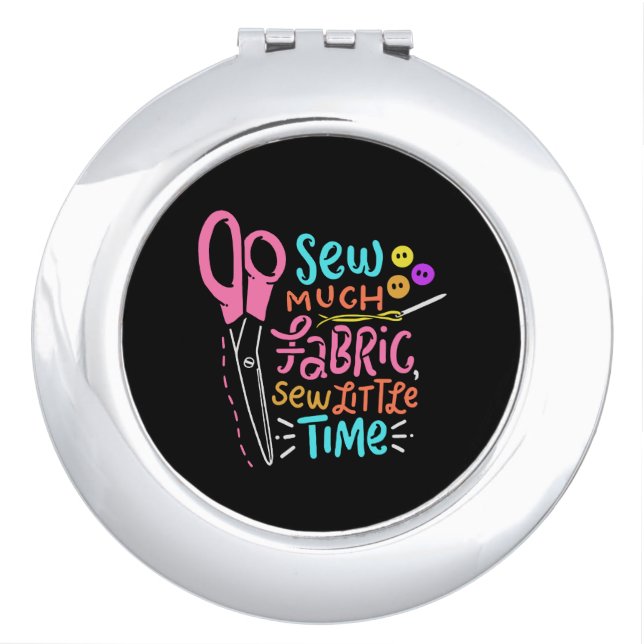 Funny Sewing - Sew Much Fabric Compact Mirror (Front)