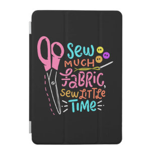 Funny Sewing - Sew Much Fabric iPad Mini Cover