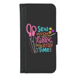 Funny Sewing - Sew Much Fabric iPhone 8/7 Wallet Case