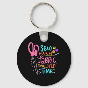 Funny Sewing - Sew Much Fabric Keychain