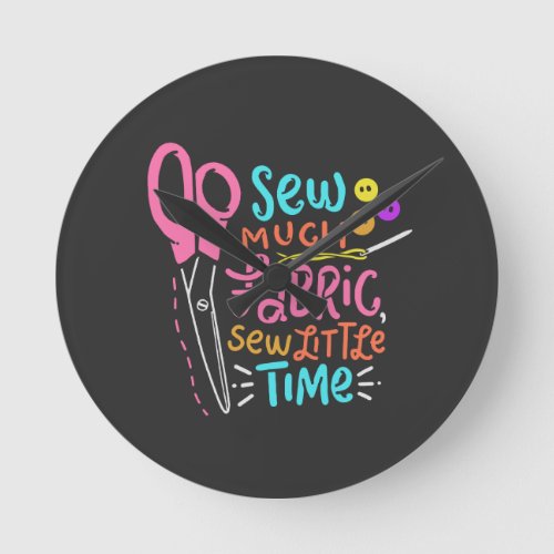 Funny Sewing _ Sew Much Fabric Round Clock