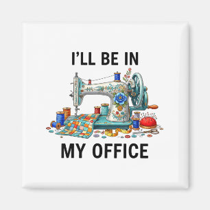 Funny Sewing Sewer My Office Quilt Quilting Patter Magnet