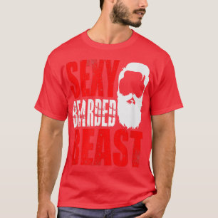 Funny Sey Bearded Beast Birthday Man Beard Gift T-Shirt