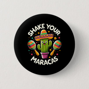 Funny Shake Your Maracas Cactus Tee Cinco De Mayo Button