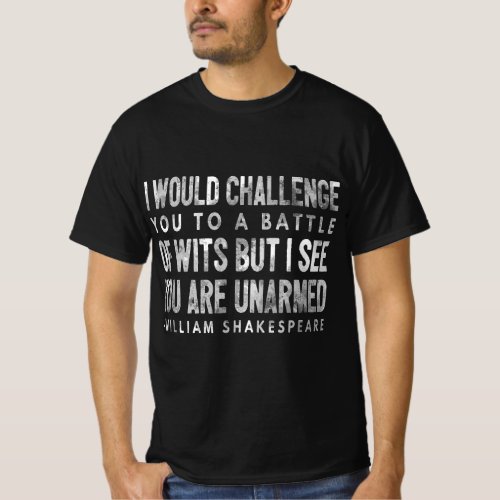 Funny Shakespeare Quote _ Battle of Wits Gift Tee