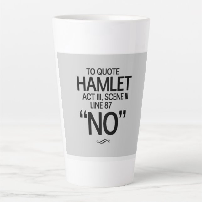 Funny Shakespeare quote Latte Mug (Front)