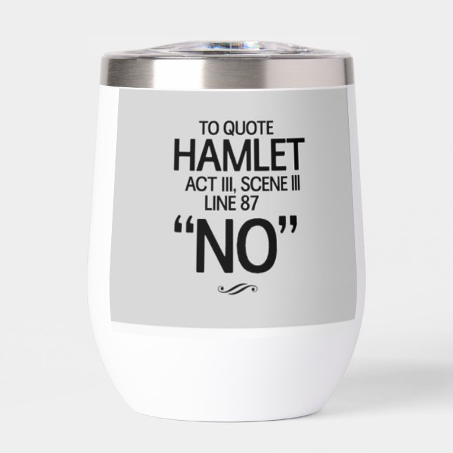 Funny Shakespeare quote Thermal Wine Tumbler (Front)