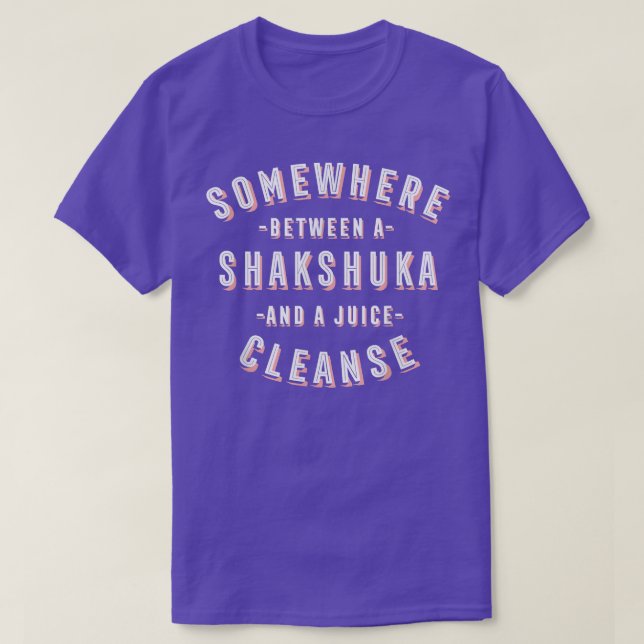 Funny Shakshuka and a Juice Cleanse Chakchouka Veg T-Shirt (Design Front)