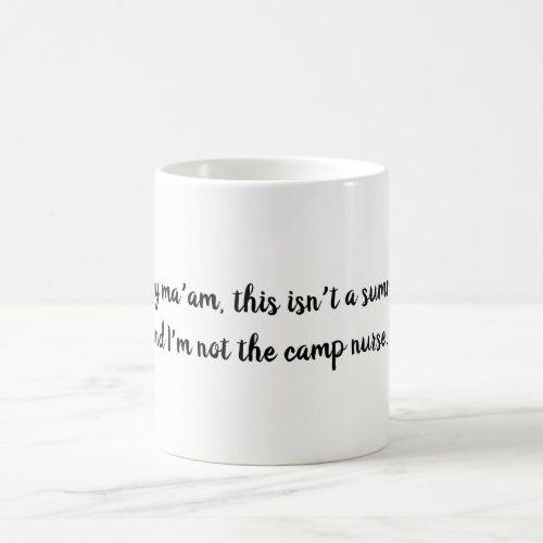 Funny Shameless Nurse Quote Coffee Mug