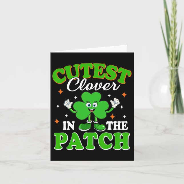 Funny Shamrock Cutest Clover In The Patch St Patri Card (Front)