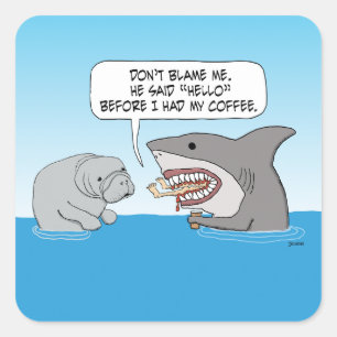 Funny Shark Attacks Before Drinking Coffee Square Sticker