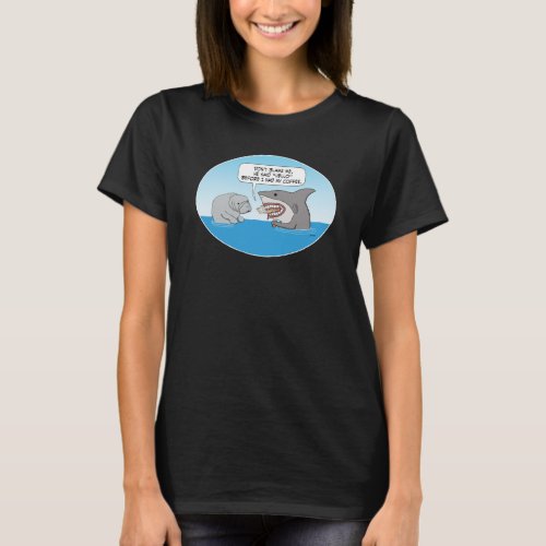 Funny Shark Attacks Before Drinking Coffee T_Shirt