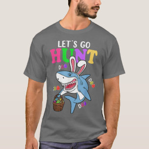 Funny Shark Bunny Lets Go Eggs Hunting Design For T-Shirt