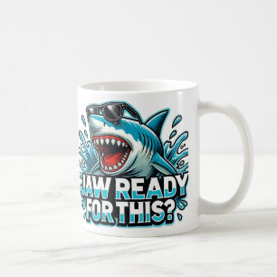 "Funny Shark Design – Jaw Ready for This? Coffee Mug