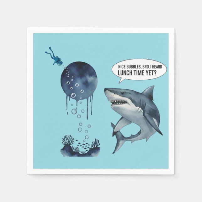 Funny shark diver lunch time :nice bubbles bro napkins (Front)