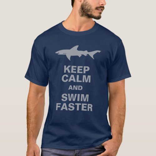 Funny Shark Keep Calm and Swim Faster T_Shirt