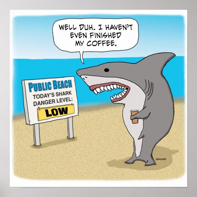 Funny Shark Needs Coffee Before Work Poster (Front)