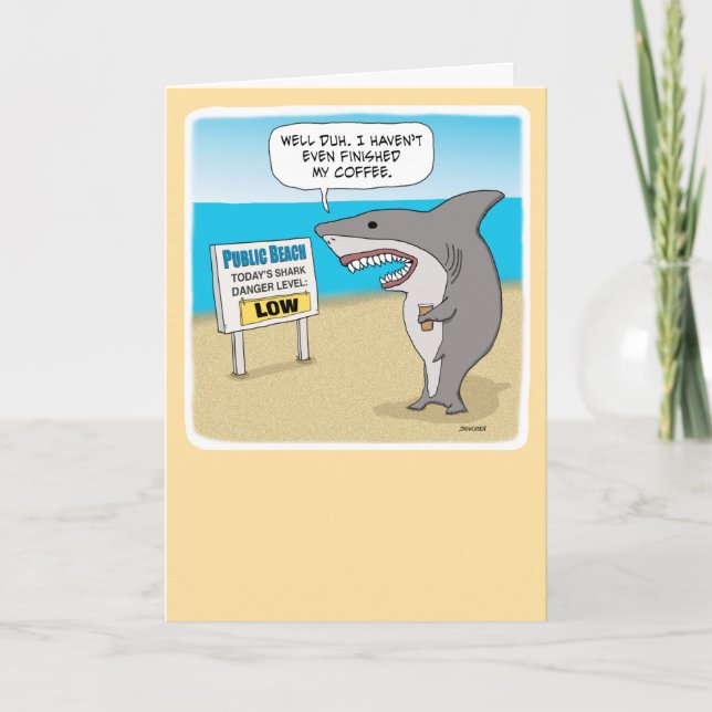 Funny Shark Needs Coffee to Do His Thing Birthday Card (Front)