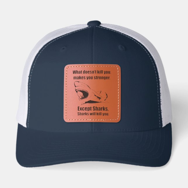 Funny Shark Quote Trucker Hat – What Doesn't Kill  (Front)