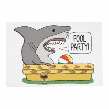 Funny Shark Ready For Pool Party Placemat by chuckink at Zazzle