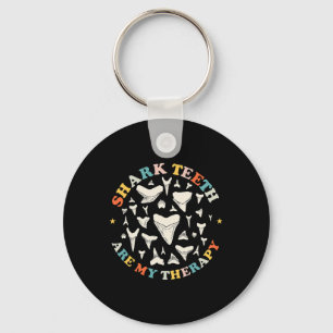 Funny Shark Teeth Are My Therapy Animal Fossil Hun Keychain