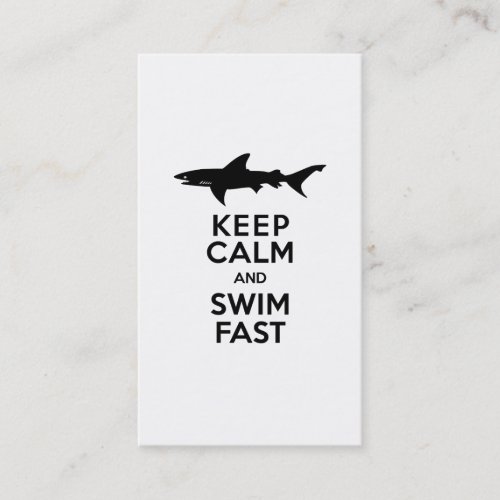 Funny Shark Warning _ Keep Calm and Swim Fast Business Card
