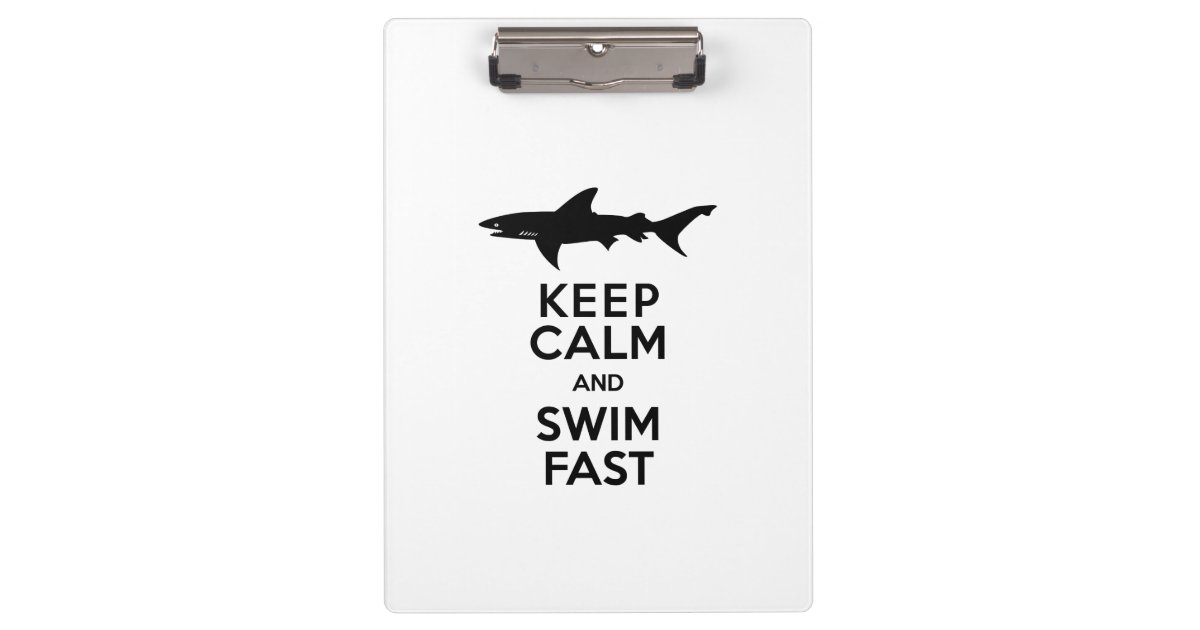 Funny Shark Warning - Keep Calm and Swim Fast Clipboard | Zazzle.com