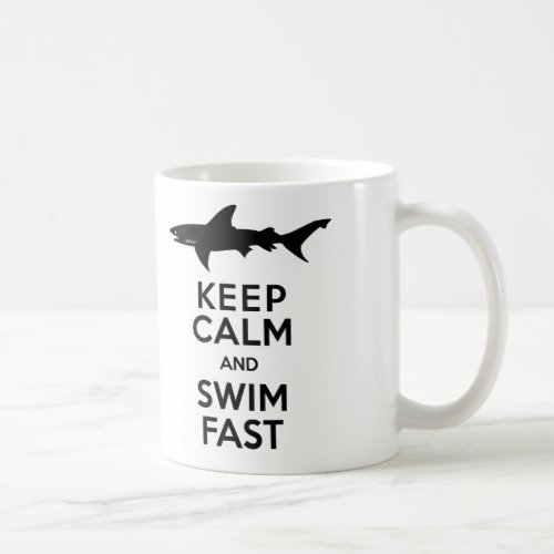 Funny Shark Warning _ Keep Calm and Swim Fast Coffee Mug