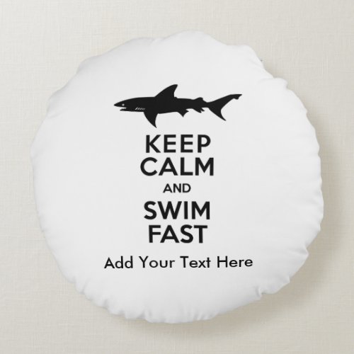 Funny Shark Warning _ Keep Calm and Swim Fast Round Pillow