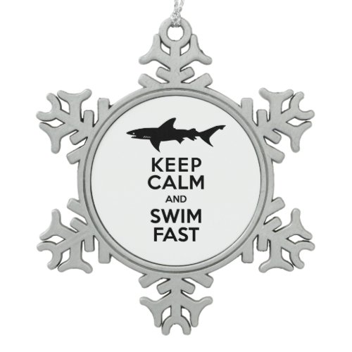 Funny Shark Warning - Keep Calm and Swim Fast Snowflake Pewter Christmas Ornament