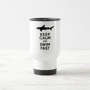 Funny Shark Warning - Keep Calm and Swim Fast Travel Mug