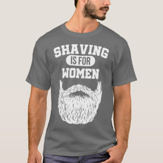 Funny Shaving Full Beard Saying  Beard Gift Man  T-Shirt