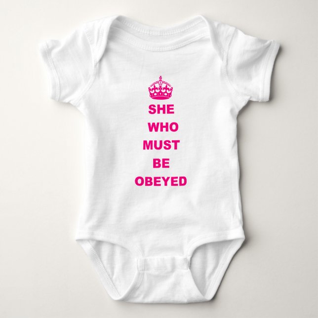 Funny she who must be obeyed text baby bodysuit (Front)