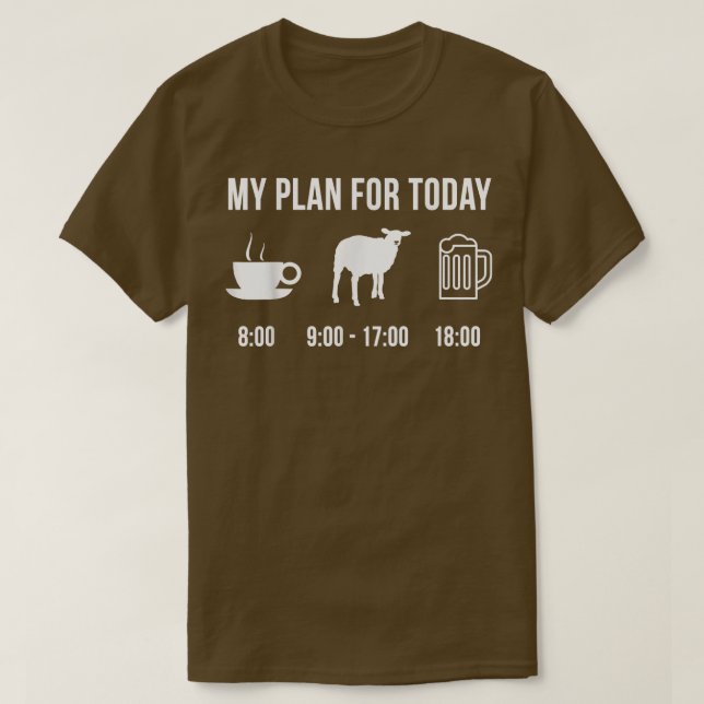 Funny Sheep Farmer My Plan For Today T-Shirt (Design Front)