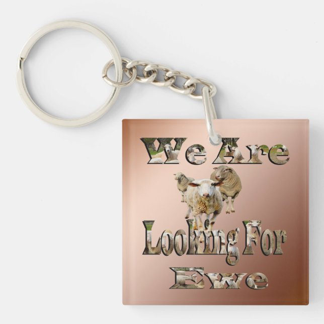 Funny Sheep Pun Looking For Ewe, Keyring (Front)