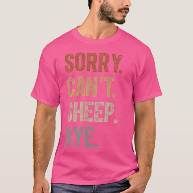 Funny Sheep Sorry Can'T Sheep Bye T-Shirt (Front)
