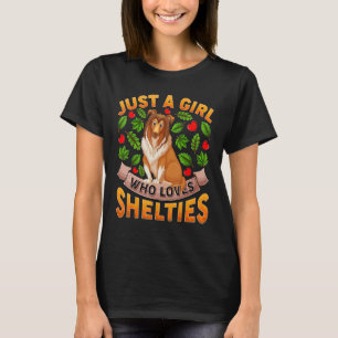 Funny Sheltie Dog Lover Just A Girl Who Loves Shel T-Shirt