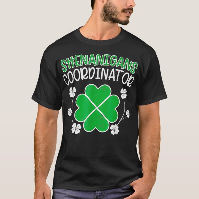 Funny Shenanigans Coordinator St Patricks Day Teac T-Shirt (Front)