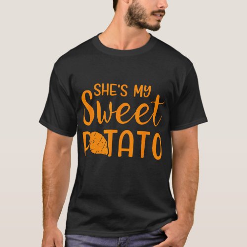 Funny shes my sweet potato matching thanksgiving  T_Shirt