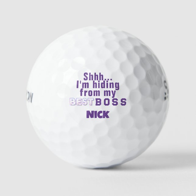 Funny Shhh I'm Hiding From My Best Boss Golf Balls (Front)
