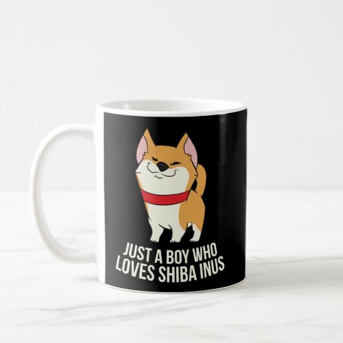 Funny Shiba Inu Boy Just A Boy Who Loves Shiba Inu Coffee Mug