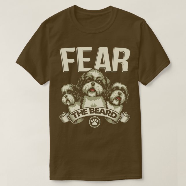 Funny Shih Tzu Fear The Beard  T-Shirt (Design Front)