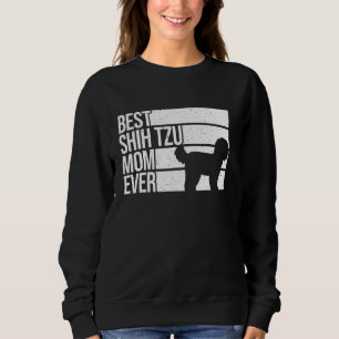 Funny Shih Tzu Mom For Women Girl Mother's Day Dog Sweatshirt