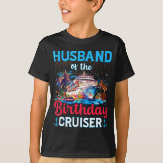 Funny Shirt Husband Birthday Cruiser Cruise Birthd