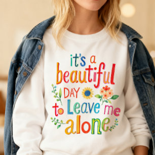 Funny Shirt Perfect Day Leave Me Alone Colorful